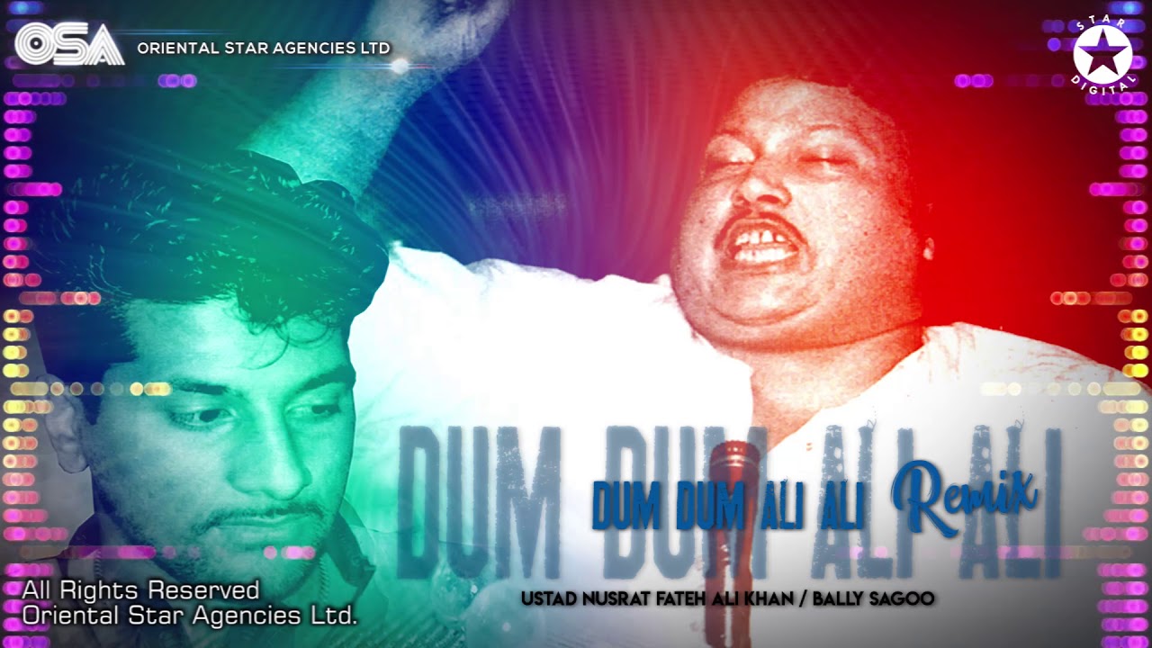 Dum Dum Ali Ali Remix  Bally Sagoo  Ustad Nusrat Fateh Ali Khan  official video  OSA Worldwide