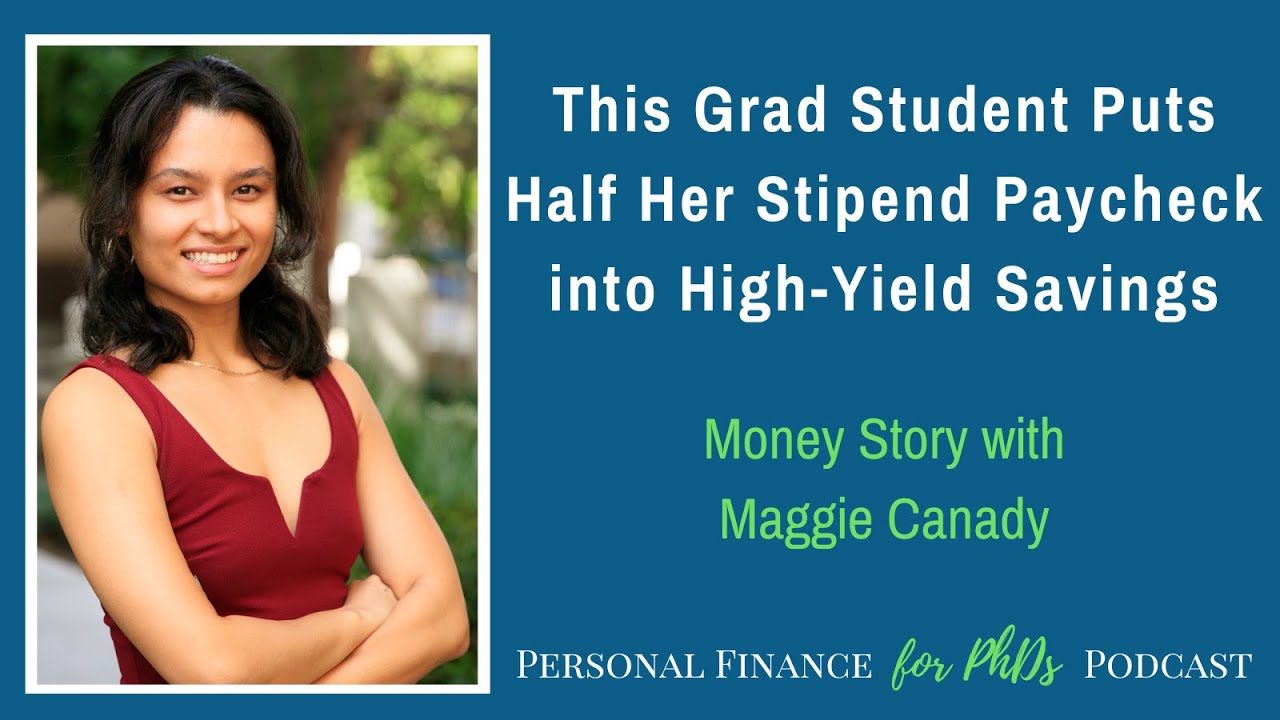 This Grad Student Puts Half Her Stipend Paycheck into High Yield Savings