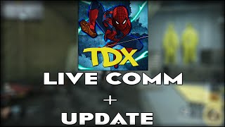 More or Less.. a TDX Update (dont worry its just a BO live comm. You gaiz member those?)