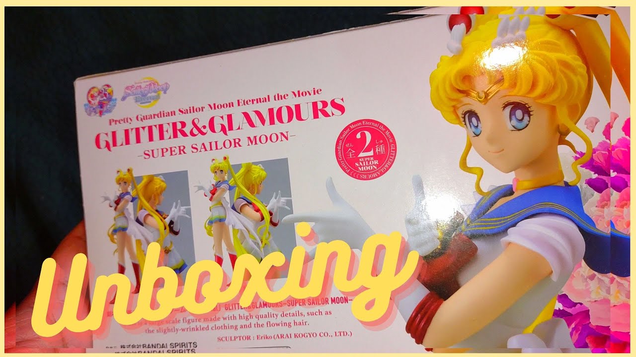 UNBOXING: Super Sailor Moon Movie Glitter & Glamours Ves. A