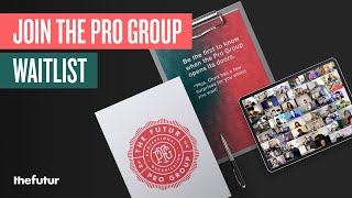 Join The Pro Group Waitlist!