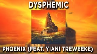 Dysphemic - Phoenix (feat. Yiani Treweeke)