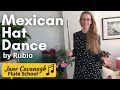 How to play Mexican Hat Dance on the flute!