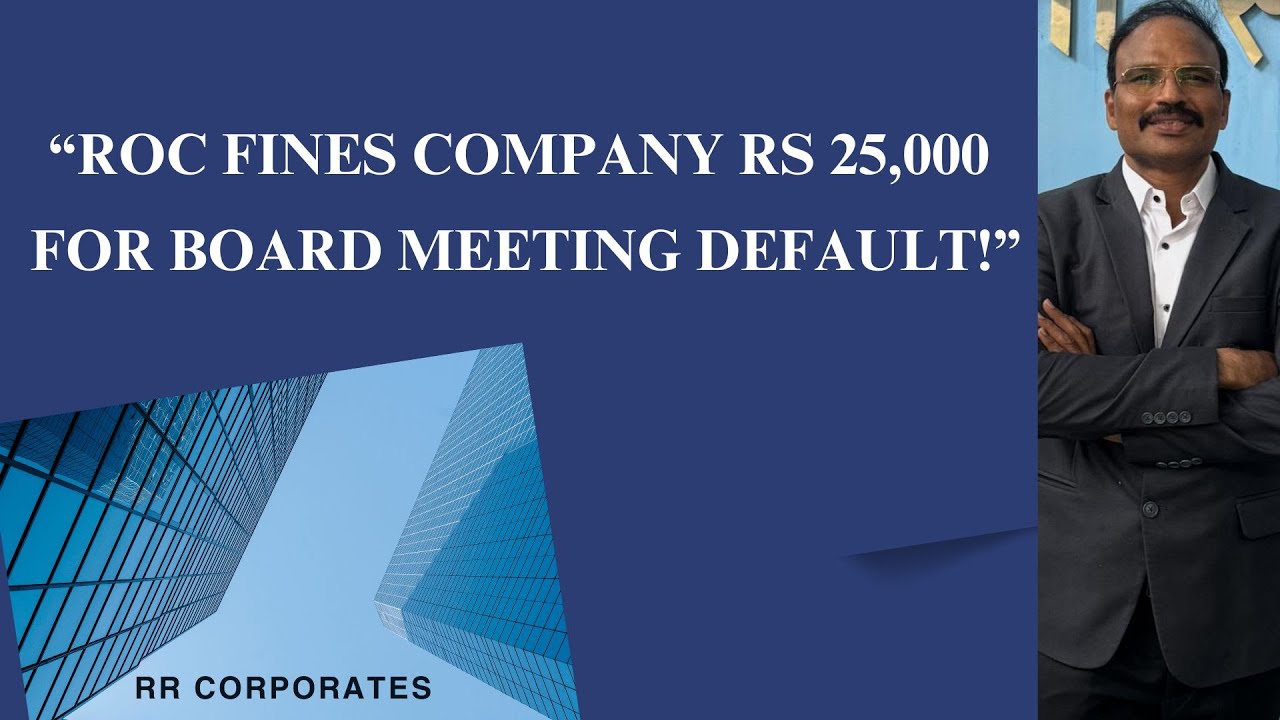 ROC Hyderabad Penalises Company for Board Meeting Default under Section 173