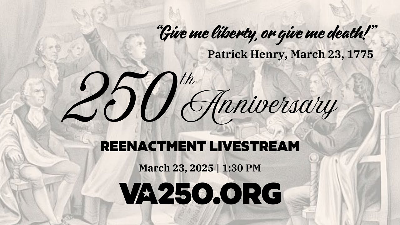 Patrick Henry's Speech 250th Anniversary Livestream