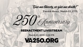 Patrick Henry's Speech 250th Anniversary Livestream