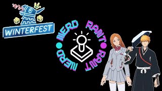 Celebrity We Got Bleach For Winterfest?? | Nerd Rant Profile