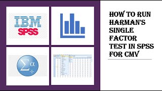 HOW TO RUN HARMAN'S SINGLE FACTOR TEST IN SPSS TO DETECT CMV