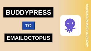 BuddyPress to EmailOctopus Integration Tutorial | AFI