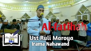 Al-Fatihah |Ust Ruli Maroya |Irama Nahawand