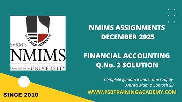 NMIMS December 2025 Assignment solution Financial Accounting q.no: 2 by Amrita Mam #NMIMS #mba