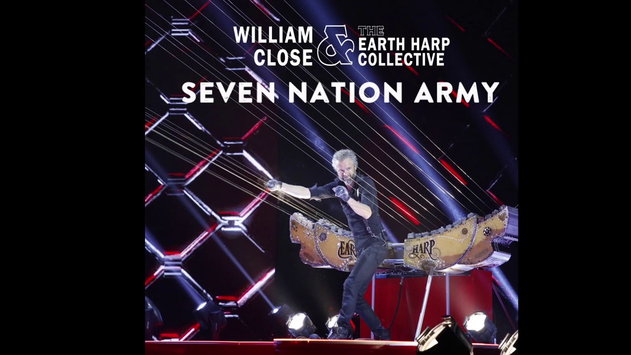 William Close & the Earth Harp Collective - Seven Nation Army