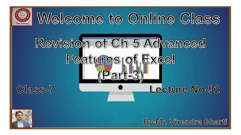 Revision of Ch 5 Advanced Features of MS Excel (Part-3) Class 7 Lecture No- 92