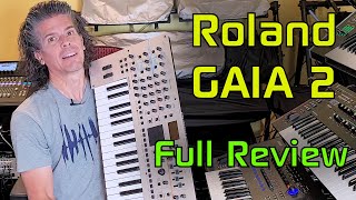 The New Roland GAIA 2: A Full Review & Tutorial