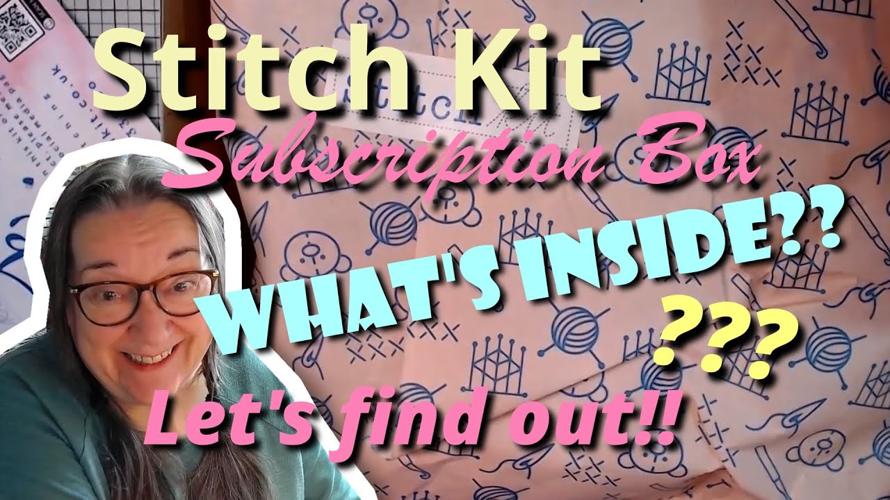 Unboxing a Stitch Kit subscription box|| Honest Review - YouTube