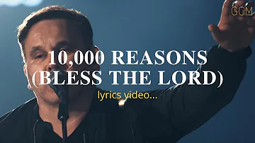 10000 reasons (Bless the Lord) Lyrics Video