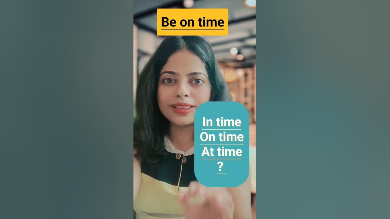 in-time-on-time-at-time-what-s-the-difference-shorts-english-youtube
