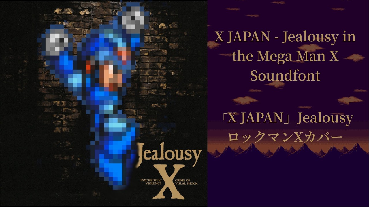 X JAPAN Jealousy FULL ALBUM in the Mega Man X Soundfont |「X JAPAN