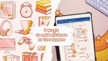 4 ways to add stickers to GoodNotes Planner | Digital Planning on your Ipad | Tutorial
