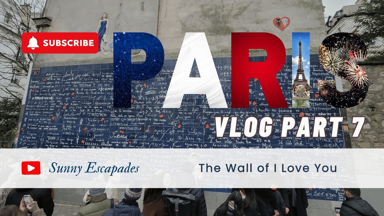 The Wall of I Love You (Le Mur des Je T'aime) : Paris Vlog Part 7