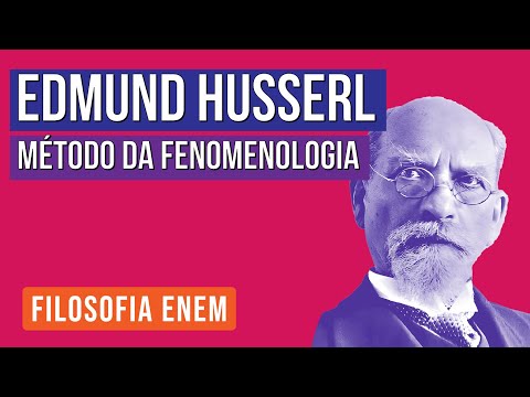 EDMUND HUSSERL: método da fenomenologia 