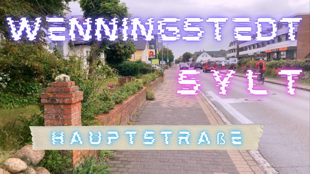 WENNINGSTEDT / SYLT / 2022 Jun 🇩🇪           ( Walking in HauptStraße )