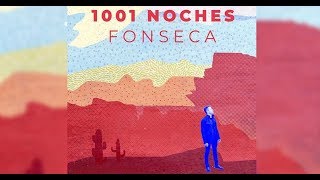 1001 noches - Fonseca - LETRA