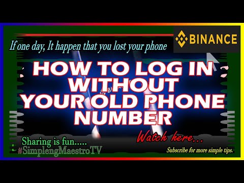 HOW TO LOG IN TO BINANCE WITHOUT YOUR OLD PHONE