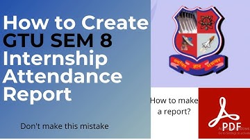 How to create GTU Sem 8 Attendance Report for Internship