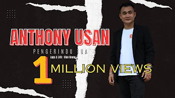 PENGERINDU TUA - ANTHONY USAN ( OFFICIAL MUSIC VIDEO )