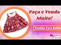 Vestido Infantil para Bebê Nina ( MOLDE GRÁTIS)