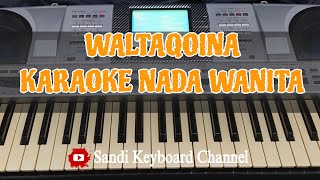 WALTAQOINA (Karaoke Nada Wanita) || Cover Technics KN 2400 