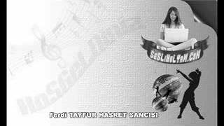 Ferdi Tayfur Hasret Sancisi Seslihülyam.com