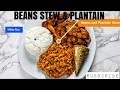 Beans stew/porridge with Plantain