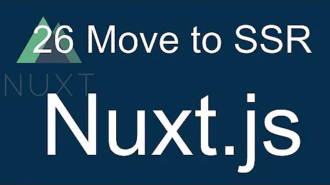 26 Nuxt JS beginner tutorial - Move to SSR