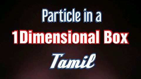Quantum Chemisry- Particle in One Dimensional Box  for CSIR/GATE/PGTRB Chemistry