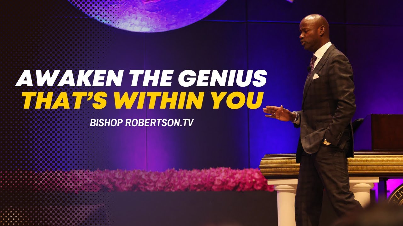 Awaken The Genius That's Within You  | 03/19/2025 7:00 PM | Bishop Daniel Robertson, Jr.