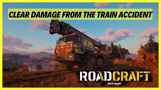 Roadcraft | Clear Damage From the Train Accident | Deluge | HARD MODE | Main Campaign