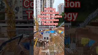 Building Construction Process | Modern Construction Technology