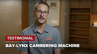 Bay-Lynx Cambering Machine Testimonial | JPS International Inc