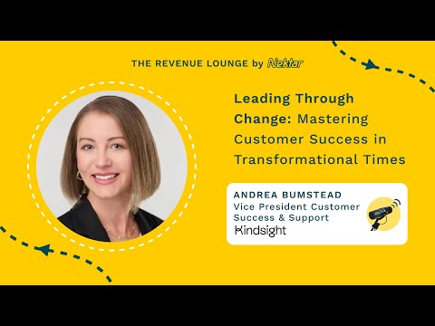 Mastering Customer Success in Transformational Times ft. Andrea Bumstead - video from Nektar AI