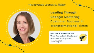 Mastering Customer Success in Transformational Times ft. Andrea Bumstead