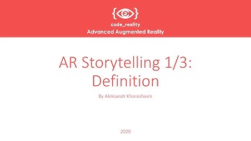 Advanced Augmented Reality: AR Storytelling 1/3: Definition