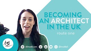 Becoming an Architect in the UK - Route 1