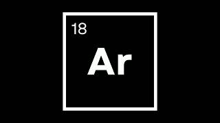 Argon [Noble Gases pt. 3]