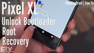 How To Google Pixel Xl Root, Unlock, Twrp Recovery Flashingdroid