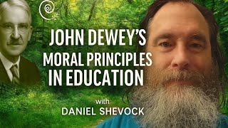 1. Introduction to John Dewey's Moral Principles in Education, 1909, reading again a decade later