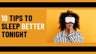 10 Tips to Get Better Sleep TONIGHT!