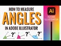 How to measure the degrees of angles in Adobe Illustrator