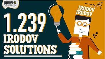 [1.239] - Problems in general Physics by I E Irodov: Solution by Saket Sir